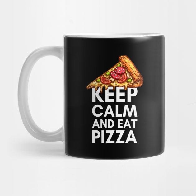 Keep Calm and Eat Pizza by Zen Cosmos Official